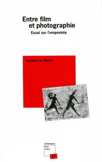 Entre film et photographie - essai sur l'empreinte