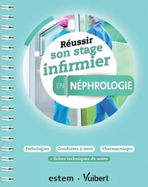 Réussir son stage infirmier en néphrologie