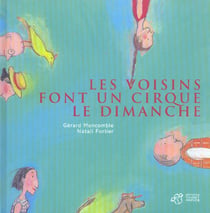 Les Voisins Font Un Cirque Le Dimanche