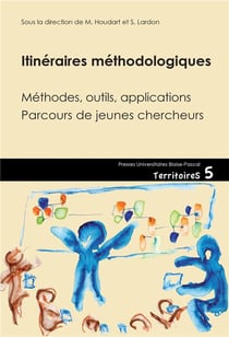 Itinéraires méthodologiques : Méthodes, outils, applications. Parcours de jeunes chercheurs