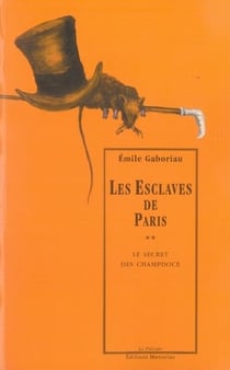 Les esclaves de paris Tome 2 - le secret des champdoce