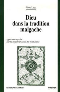 Dieu dans la tradition malgache - approches comparées avec les religions africaines et le christianisme