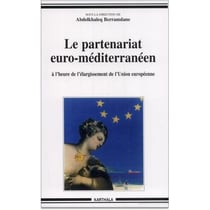 Le partenariat euro-méditerraneen à l'heure de l'élargissement de l'Union européenne