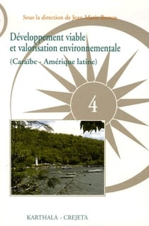 Développement viable et valorisation environnementale. Enjeux, menaces et perspectives (Caraïbe - Amérique latine)