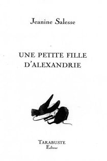 Une petite fille d'alexandrie - jeanine salesse