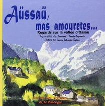 Aussau mas amouretes regards sur la vallee d'ossau (cartonne)