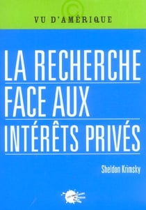 Recherche face aux interets prives (la)