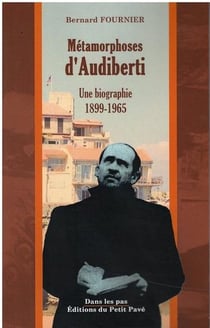 Metamorphoses d'audiberti - une biographie 1899-1965