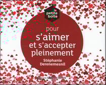 La petite boîte pour s'aimer et s'accepter pleinement