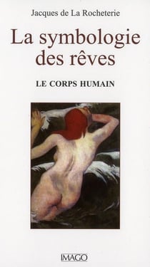 La symbologie des rêves Tome 1 - le corps humain (4e édition)