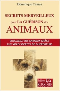 Secrets merveilleux pour la guérison des animaux