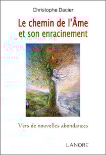 Le chemin de l'âme et son enracinement - vers de nouvelles abondances