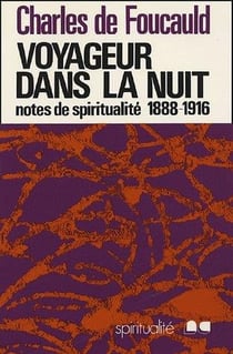 Voyageur dans la nuit : notes de spiritualité, 1888-1916