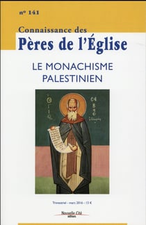 Connaissance des Pères de l'Eglise n.141 : le monarchisme palestinien