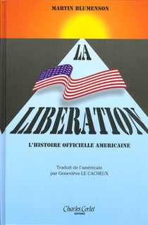 La Libération - l'histoire officielle américaine