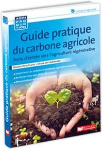 Guide pratique du carbone agricole : Porte d'entrée vers l'agriculture régénérative