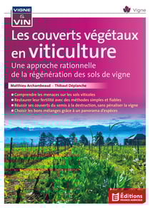 Les couverts végétaux en viticulture : Une approche rationnelle de la régénération des sols de vigne