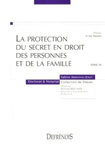 La protection du secret en droit des personnes et des familles t.10