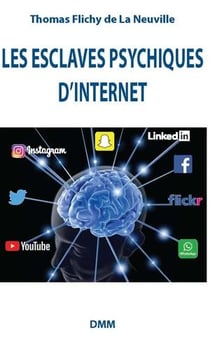 Les esclaves psychiques d'internet