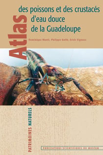 Atlas des poissons et des crustacés d'eau douce de la Guadeloupe