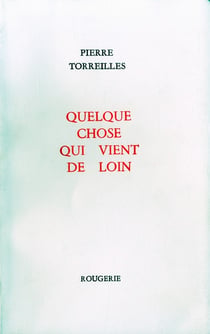 Quelque chose qui vient de loin