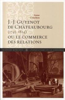 Guyenot de Châteaubourg (1745-1824) ou le commerce des relations