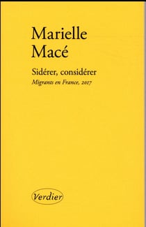 Sidérer, considérer - migrants en France, 2017