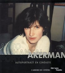 Autoportrait de chantal akerman en cinéaste