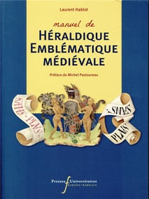Manuel de heraldique emblematique medievale - preface de michel pastoureau