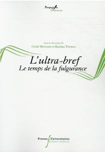 L'ultra-bref : le temps de la fulgurance
