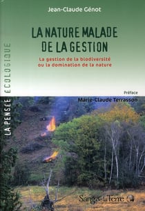 La nature malade de la gestion - la gestion de la biodiversité ou la domination de la nature