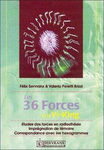 Les 36 forces et le yi-king