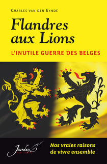 Flandres aux lions - l'inutile guerre des belges