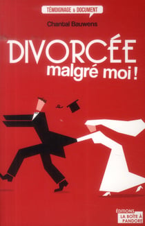 Divorcée malgré moi !
