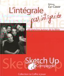 L'intégrale pas intégriste : 60 sketches autour de la Bible