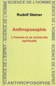 Anthroposophie: l'homme et sa recherche spirituelle