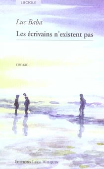 Les ecrivains n'existent pas