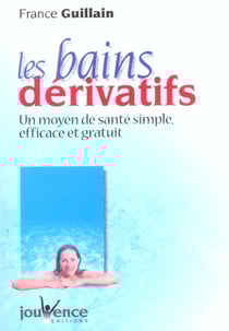 Les bains dérivatifs - un moyen de santé simple, efficace et gratuit