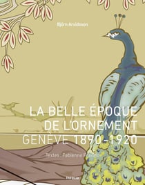 La belle époque de l'ornement - Genève 1890-1920