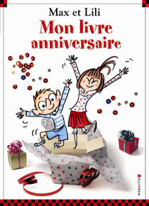 Max et Lili : mon livre anniversaire