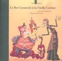 Roi carnaval et la vieille careme (le)