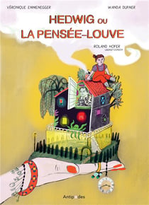 Hedwig ou la pensée-louve : mémoires d'outre-Sarine