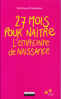 L'empreinte - 27 mois pour naître