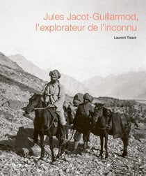 Jules Jacot-Guillarmod : L'explorateur de l'inconnu