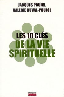 Les 10 clés de la vie spirituelle