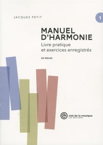 Manuel d'harmonie Tome 1 - livre pratique et exercices enregistrés