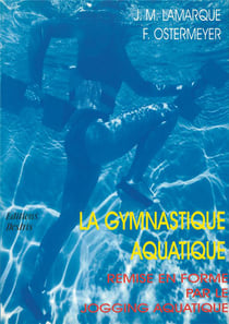 La gymnastique aquatique - remise en forme par le jogging aquatique