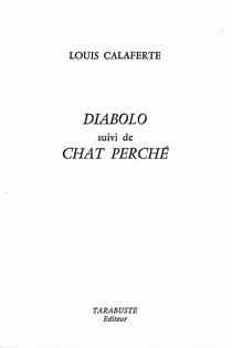 Diabolo - louis calaferte - suivi de chat perche