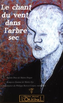 Le chant du vent dans l'arbre sec - Sansho Doei et Komyozo Zanmai
