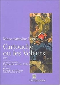 Cartouche ou les voleurs - cartouche or the robbers suivi de l'opera du gueux